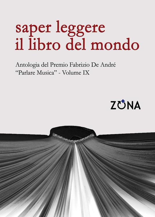 Saper leggere il libro del mondo. Antologia del premio Fabrizio De André «Parlare musica». Vol. 9 - copertina