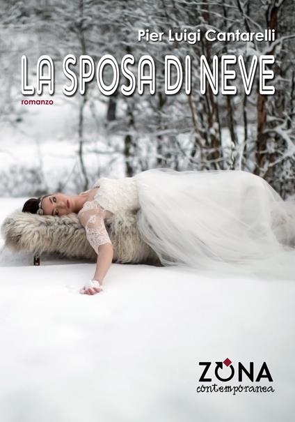 La sposa di neve - Pier Luigi Cantarelli - copertina