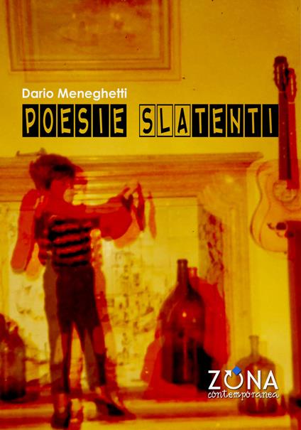 Poesie SLAtenti - Dario Meneghetti - copertina