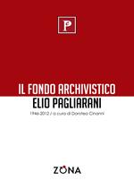 Il fondo archivistico Elio Pagliarani 1946/2012