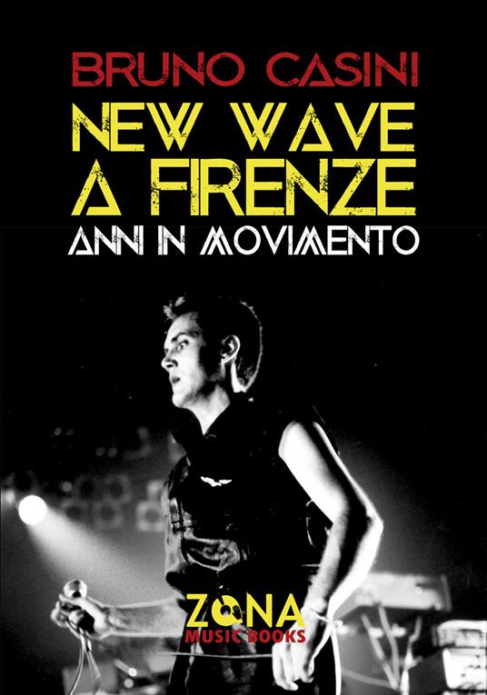 New wave a Firenze. Anni in movimento - Bruno Casini - ebook