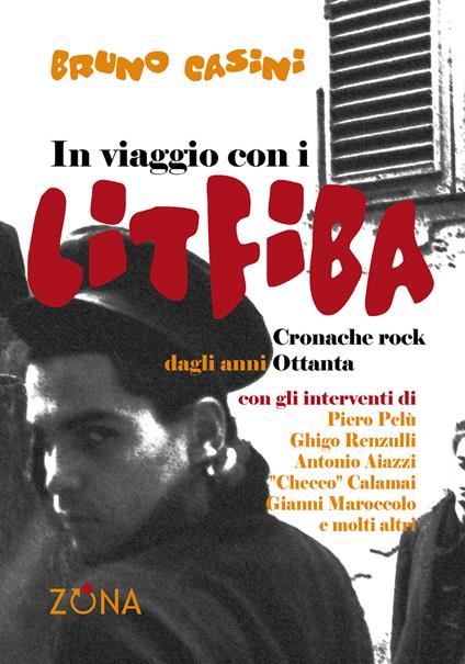 In viaggio con i Litfiba. Cronache rock dagli anni 80 - Bruno Casini - ebook