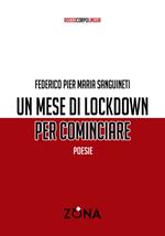 Un mese di lockdown per cominciare