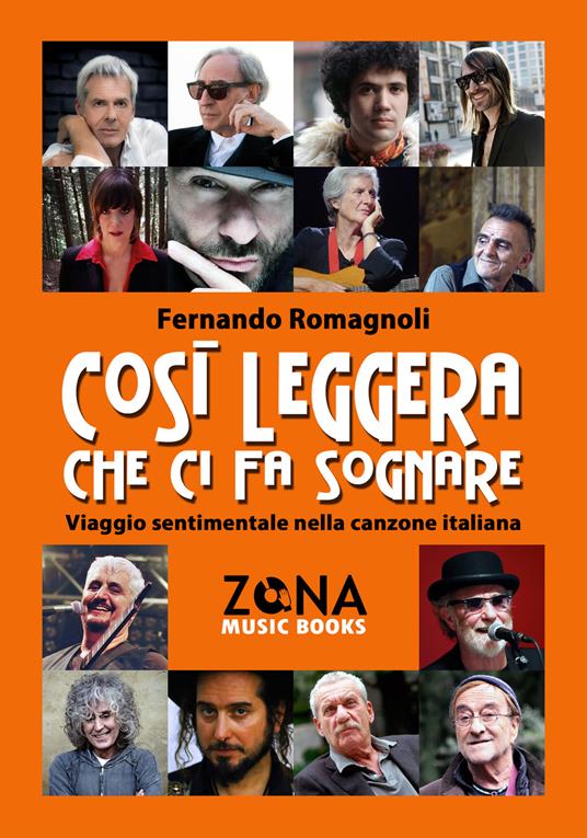 Così leggera che ci fa sognare. Viaggio sentimentale nella canzone italiana - Fernando Romagnoli - copertina
