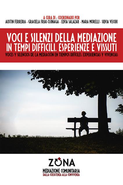 Voci e silenzi della mediazione in tempi difficili. Esperienze e vissuti-Voces y silencios de la mediación en tiempos dificiles. Experiencias y vivencias. Ediz. bilingue - copertina