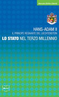 Lo stato nel terzo millennio - Hans-Adam del Liechtenstein,Matteo Cais - ebook