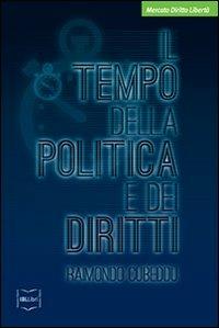 Il tempo della politica e dei diritti - Raimondo Cubeddu - copertina