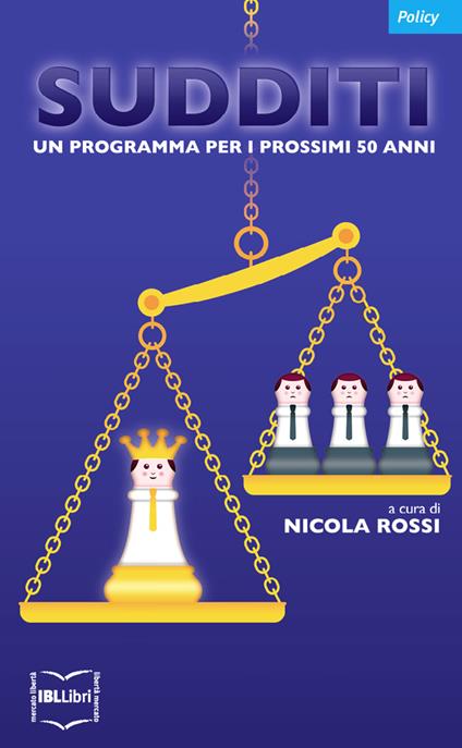 Sudditi. Un programma per i prossimi 50 anni - Nicola Rossi - ebook