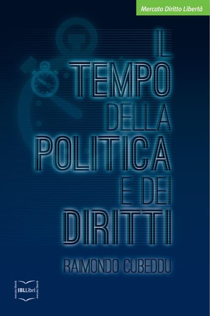 Il tempo della politica e dei diritti - Raimondo Cubeddu - ebook