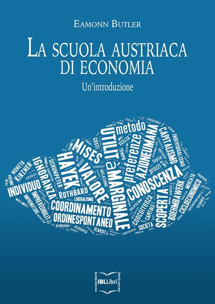 La scuola austriaca di economia: un'introduzione - Eamonn Butler - ebook