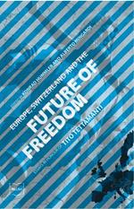 Europe, Switzerland and the Future of Freedom: Essays in Honour of Tito Tettamanti