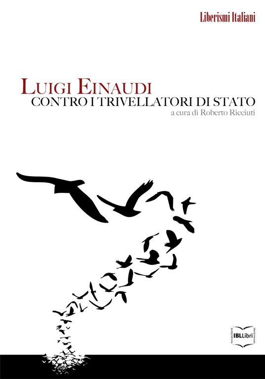 Luigi Einaudi contro i trivellatori di Stato - Luigi Einaudi,Roberto Ricciuti - ebook