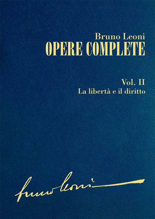 La Opere complete. Vol. 2 - Bruno Leoni,Carlo Lottieri - ebook