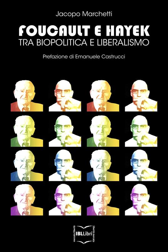 Foucault e Hayek. Tra biopolitica e liberalismo - Jacopo Marchetti - copertina