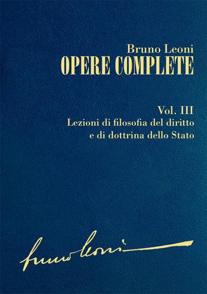 Opere complete. Vol. 3 - Bruno Leoni - ebook