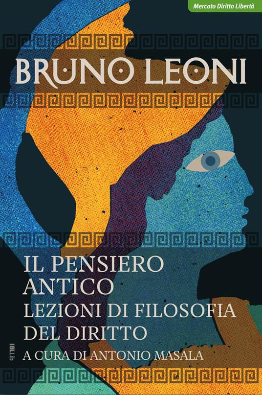 Il pensiero antico. Lezioni di filosofia del diritto - Bruno Leoni - copertina