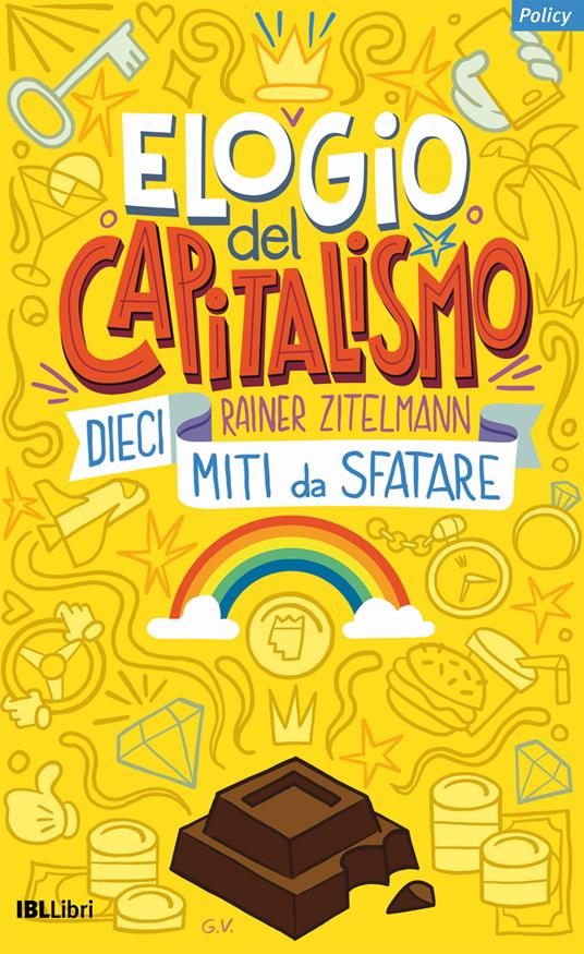 Elogio del capitalismo. Dieci miti da sfatare - Rainer Zitelmann - copertina