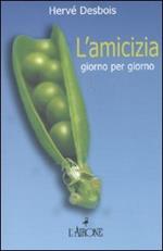 L' amicizia giorno per giorno