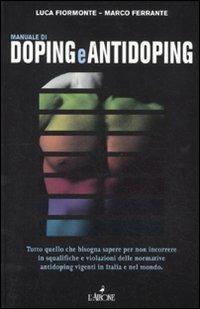 Manuale di doping e antidoping - Luca Fiormonte,Marco Ferrante - copertina