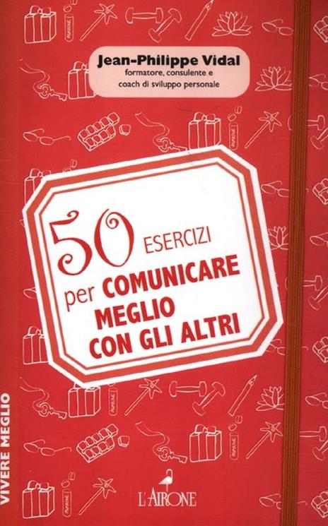 50 esercizi per comunicare meglio con gli altri - Jean-Philippe Vidal - copertina