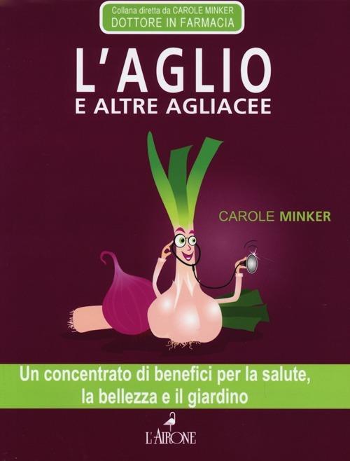 L' aglio e altre agliacee - Carole Minker - copertina