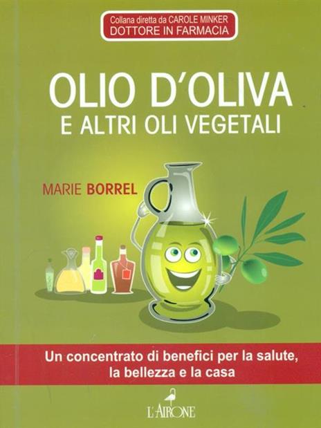 Olio d'oliva e altri vegetali - Marie Borrel - 2