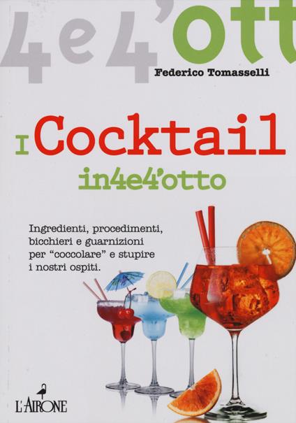 I cocktail in 4 e 4'otto - Federico Tomasselli - copertina