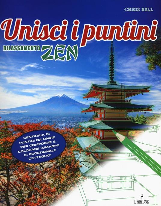 Rilassamento zen. Unisci i puntini. Ediz. illustrata - Chris Bell - copertina