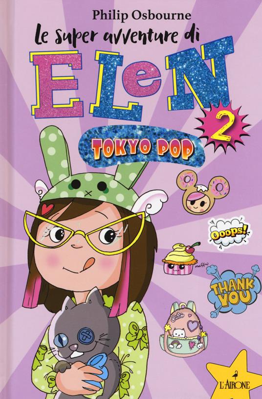 Tokyo pop. Le super avventure di Elen. Ediz. illustrata. Vol. 2 - Philip Osbourne - copertina