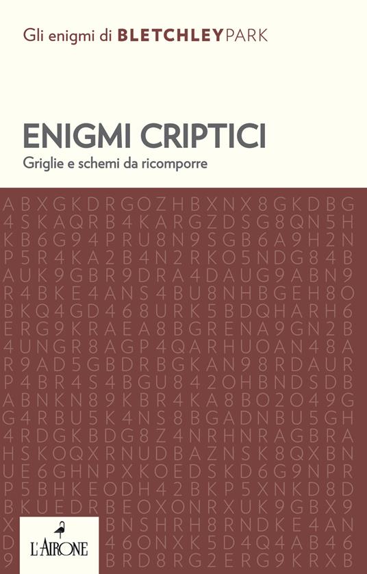 Enigmi criptici. Griglie e schemi da ricomporre - copertina