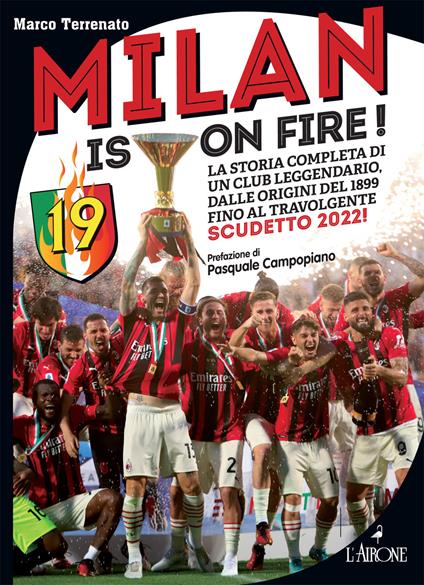 Milan is on fire! La storia completa di un club leggendario, dalle origini del 1899 fino al travolgente scudetto 2022! - Marco Terrenato - copertina