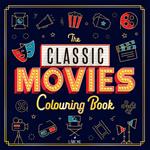 Classic movies. Libro da colorare