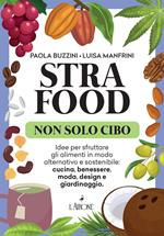 Strafood. Non solo cibo