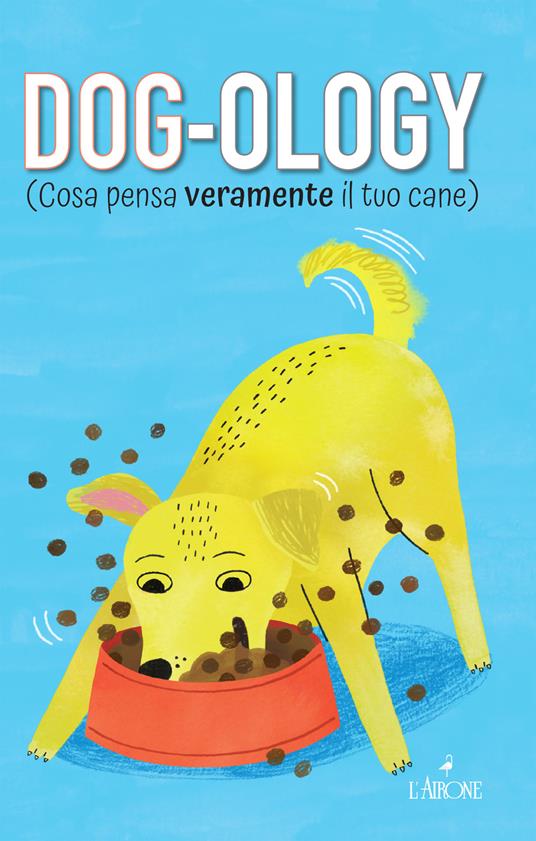 Dog-ology (Cosa pensa veramente il tuo cane) - Felix Osborne - copertina