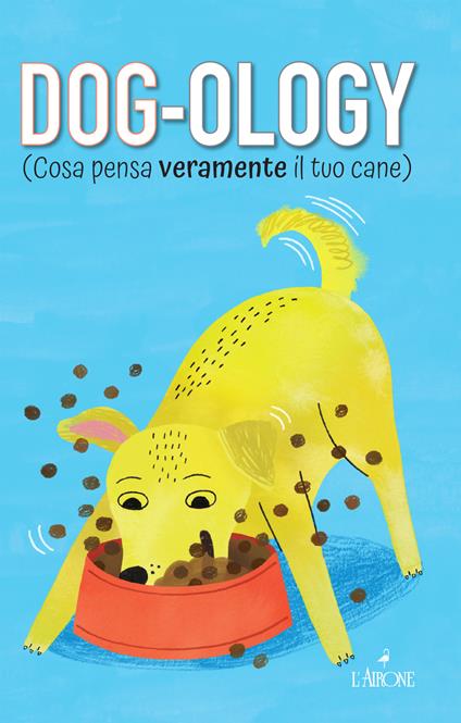 Dog-ology (Cosa pensa veramente il tuo cane) - Felix Osborne - copertina