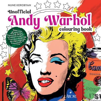 Andy Warhol. Unofficial colouring book - Nune Kerobyan - copertina