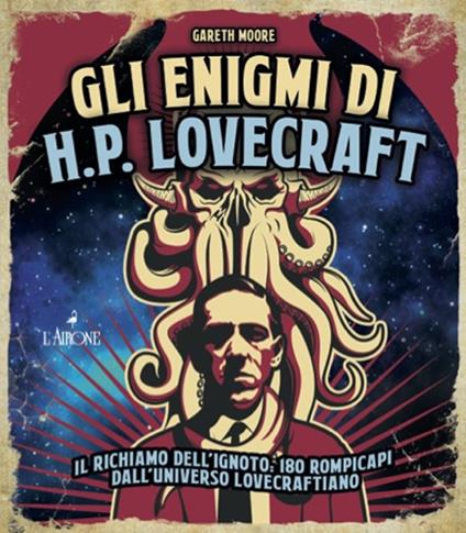 Gli enigmi di H. P. Lovecraft - Gareth Moore - copertina