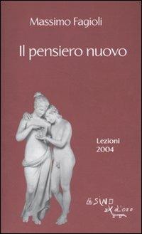 Il pensiero nuovo. Lezioni 2004 - Massimo Fagioli - copertina