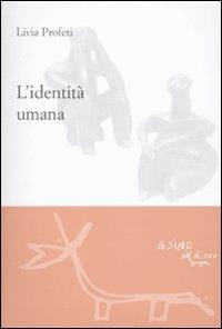 L' identità umana - Livia Profeti - copertina