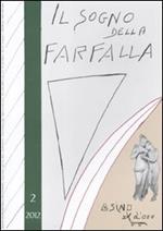 Il sogno della farfalla (2012). Vol. 2