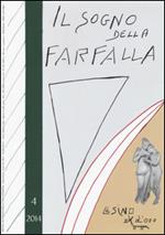 Il sogno della farfalla (2014). Vol. 4