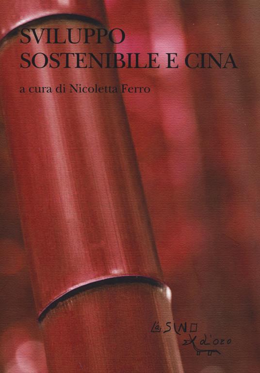 Sviluppo sostenibile e Cina. Le sfide sociali e ambientali nel XXI secolo - copertina