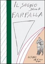 Il sogno della farfalla (2015). Vol. 1