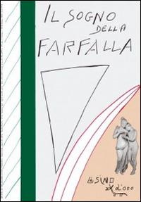 Il sogno della farfalla (2015). Vol. 1 - copertina