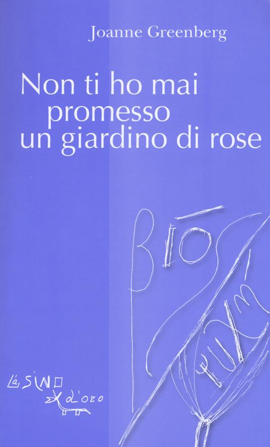 Non ti ho mai promesso un giardino di rose - Joanne Greenberg - copertina