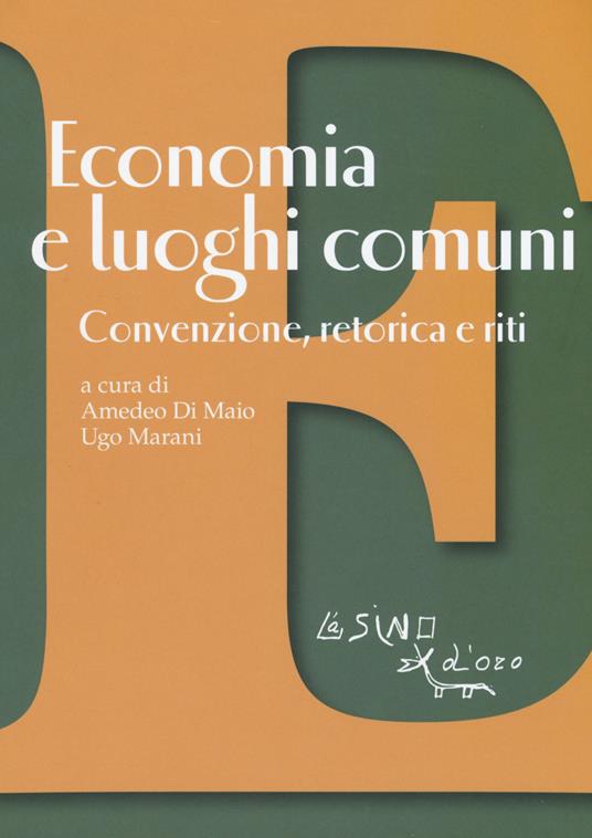 Economia e luoghi comuni. Convenzione, retorica e riti - copertina