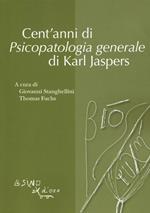 Cent'anni di psicopatologia generale di Karl Jaspers