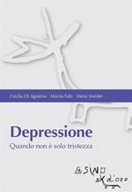 Depressione. Quando non è solo tristezza