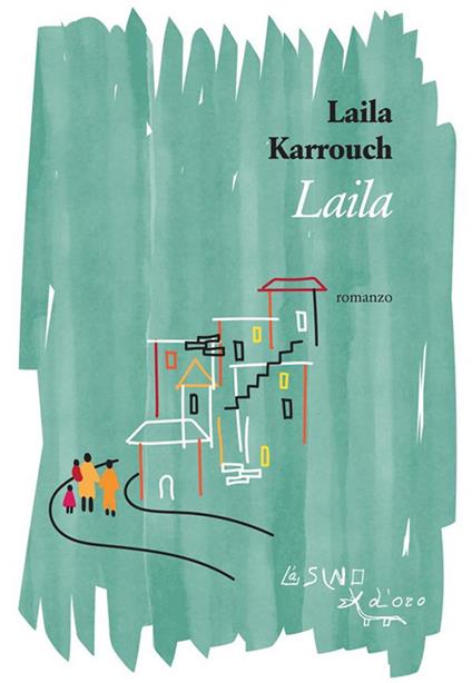 Laila - Laila Karrouch,Monica Palmerini - ebook