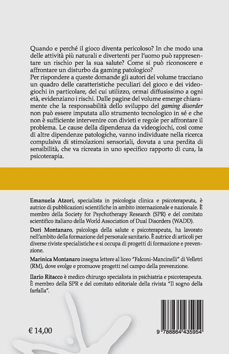 Gaming patologico. Quando il gioco diventa pericoloso - Emanuela Atzori,Dori Montanaro,Marinica Montanaro - 3